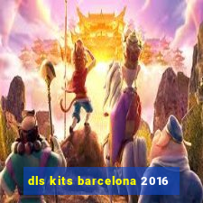 dls kits barcelona 2016